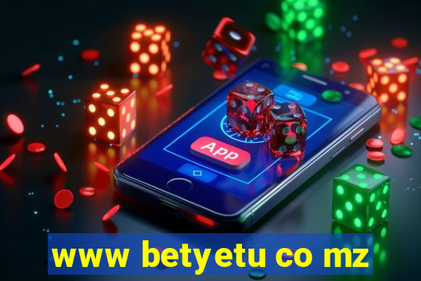 www betyetu co mz